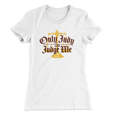 only judy can judge me t shirt