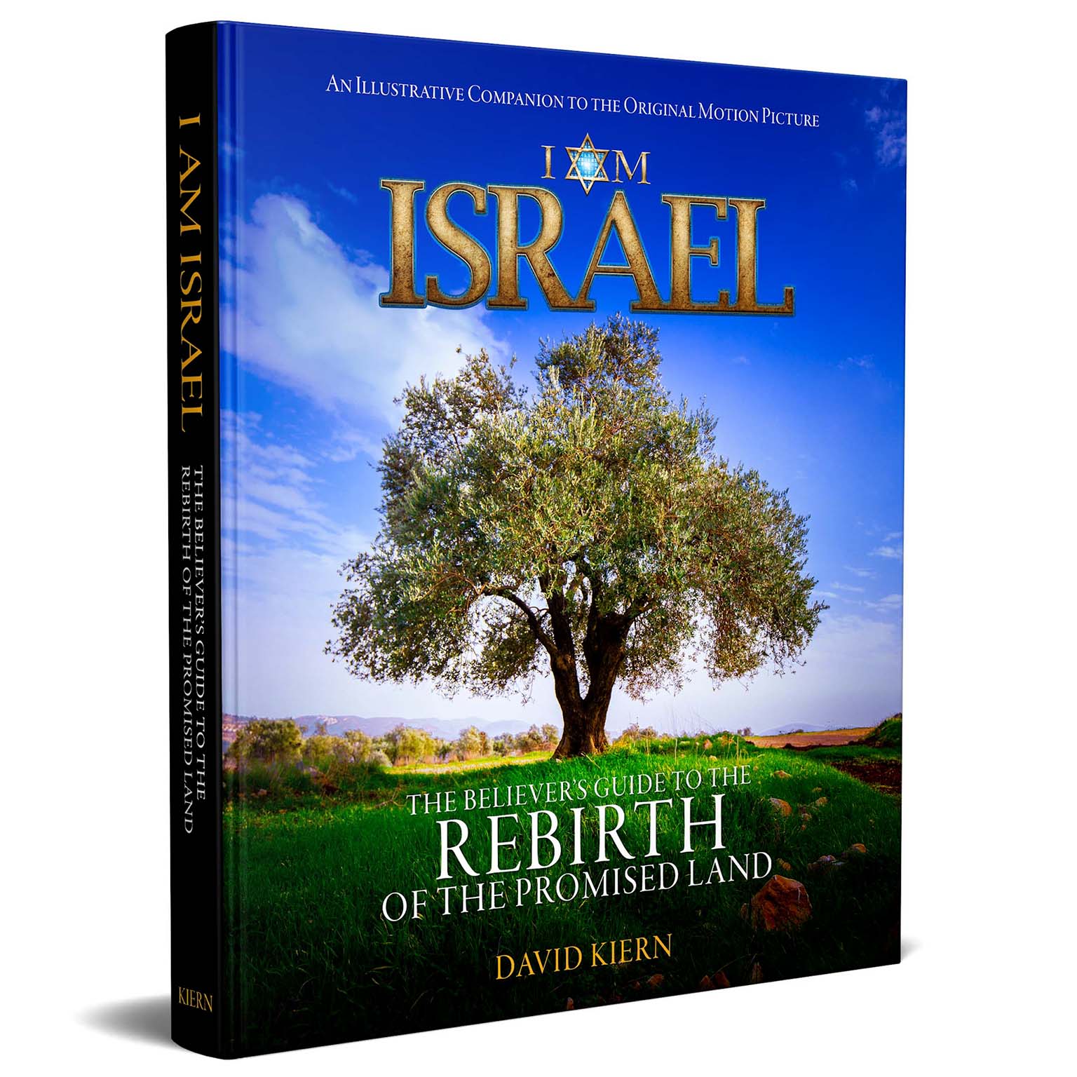 I AM ISRAEL: The Believer's Guide to the Rebirth of the Promised Land - Hardcover Coffee Table Book