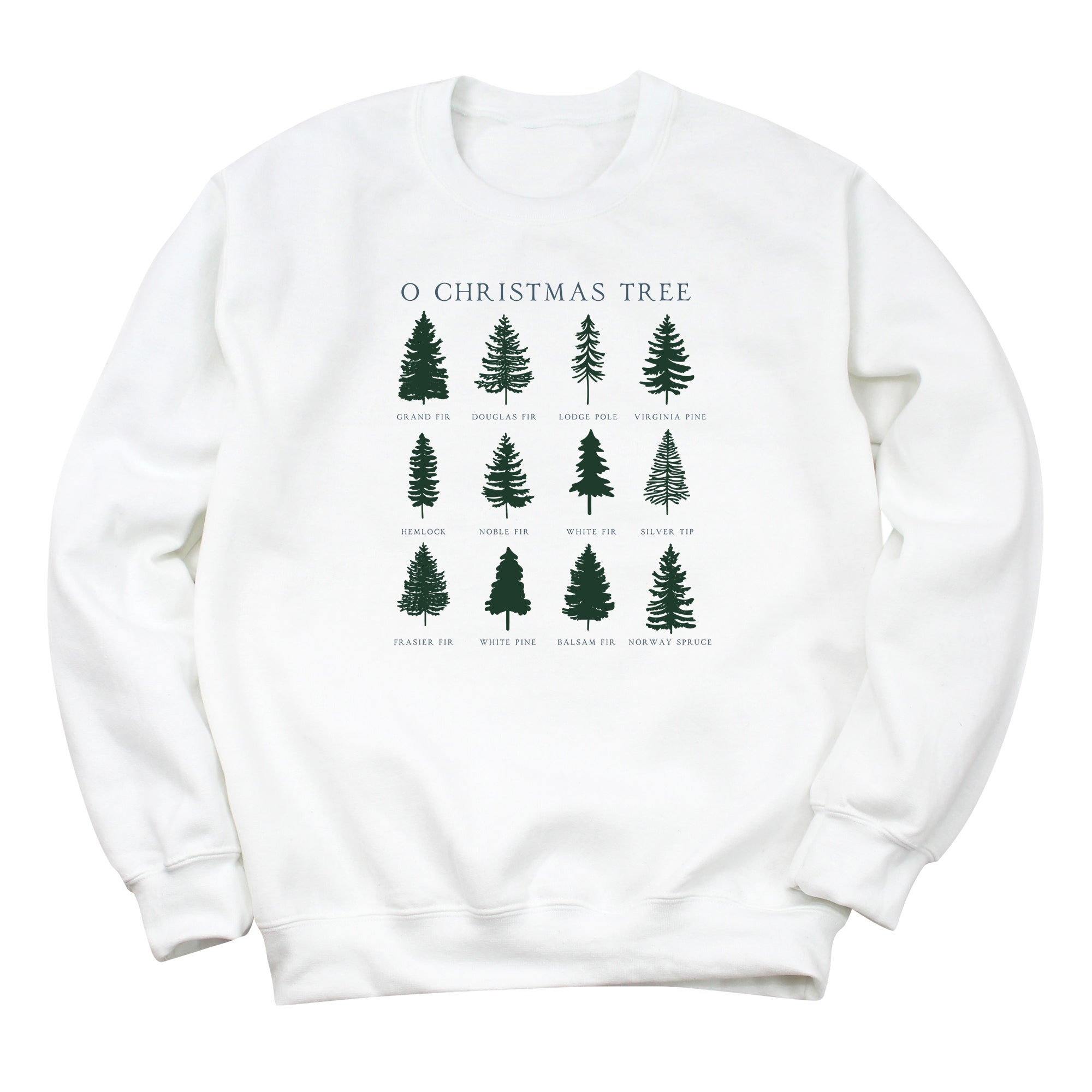 O Christmas Tree Types Sweatshirt