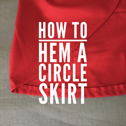 How To Hem A Circle Skirt Lila June