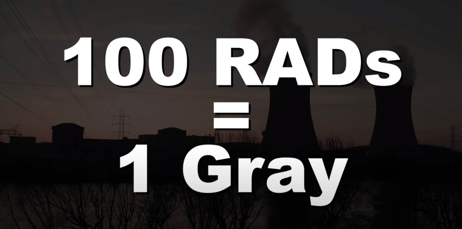 100 rads = 1 gray