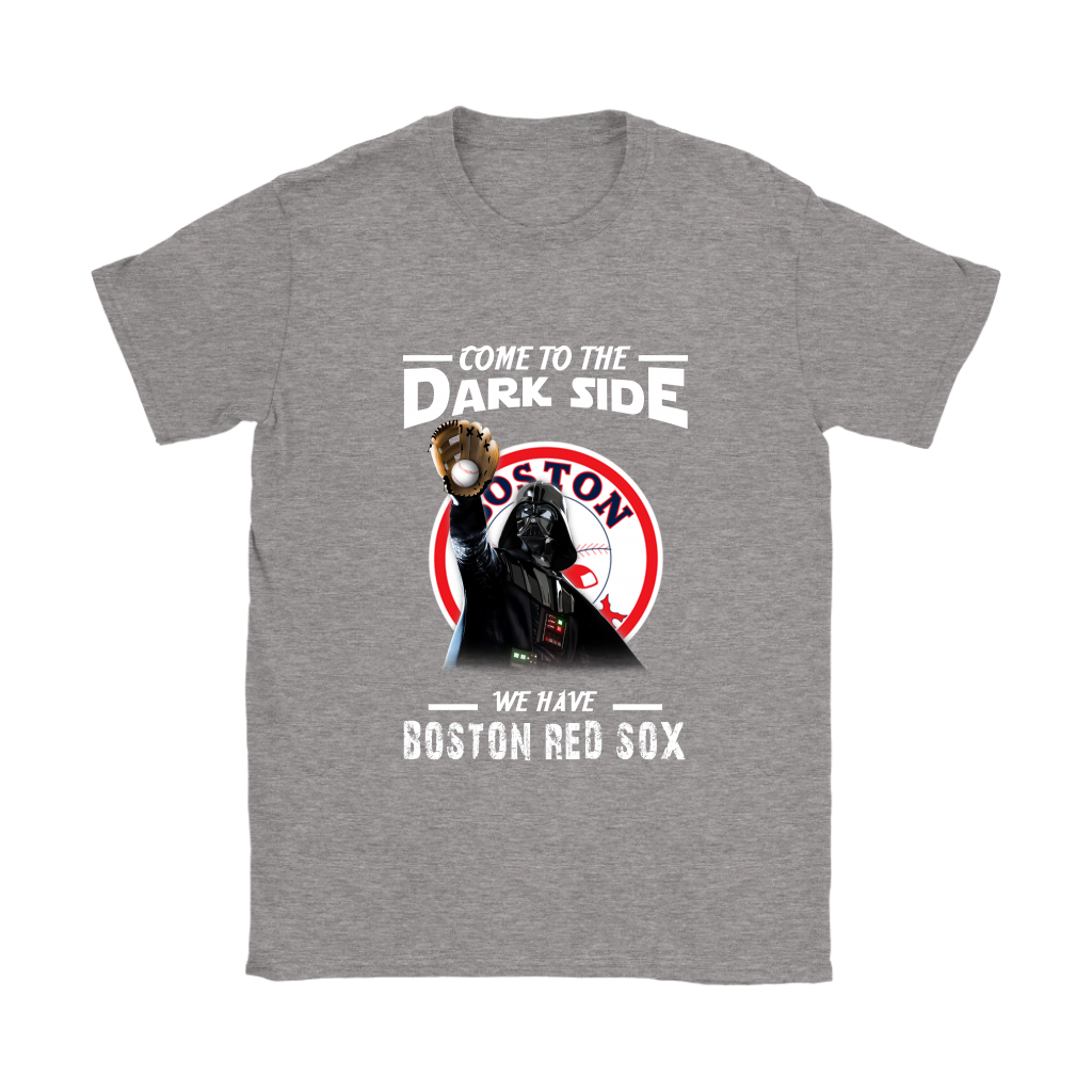 Come To The Dark Side We Have Boston Red Sox Shirts Women – Alottee