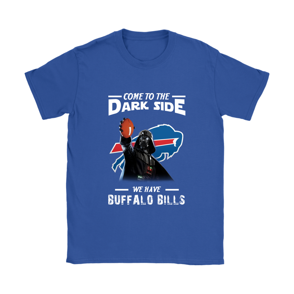 Come To The Dark Side We Have Buffalo Bills Shirts Women – Alottee