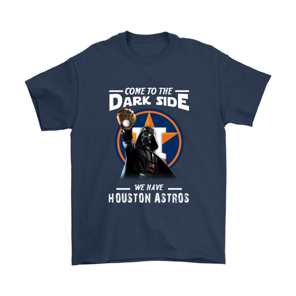 Come To The Dark Side We Have Houston Astros Shirts – Alottee