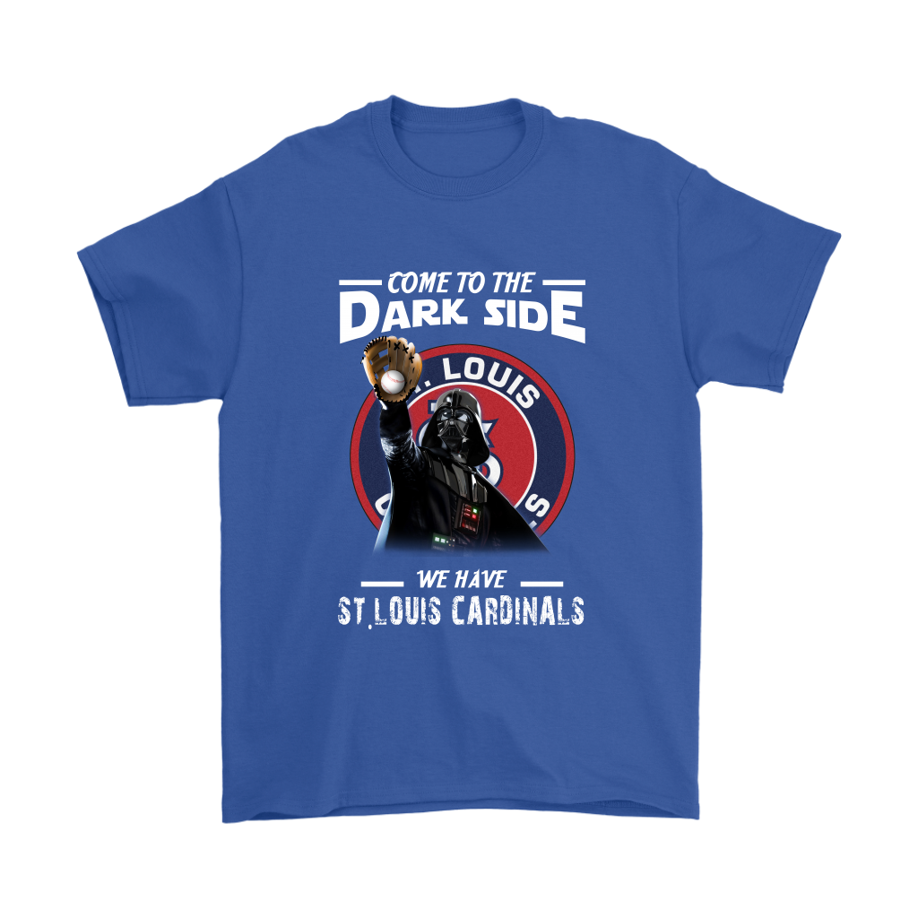 Come To The Dark Side We Have St.Louis Cardinals Shirts – Alottee