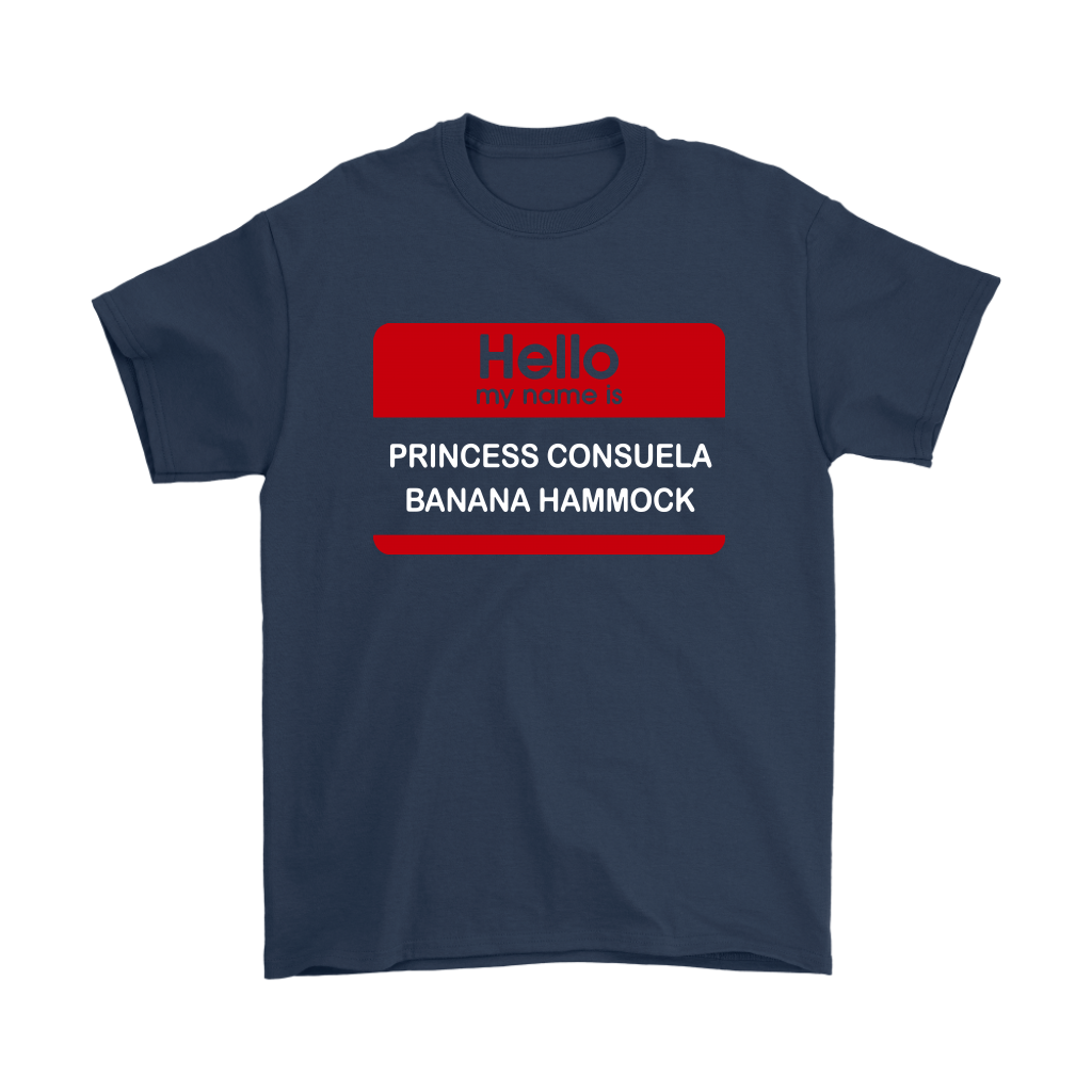 Download Hello My Name Is Princess Consuela Banana Hammock Friends Shirts Alottee