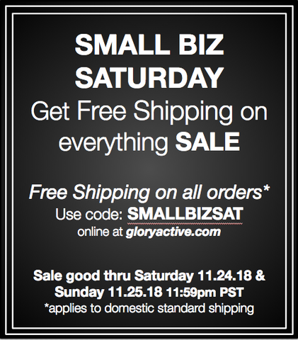 Small Biz Saturday Small Business Saturday Sale Glory Active 2018