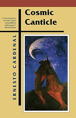 Cosmic Canticle by Ernesto Cardenal