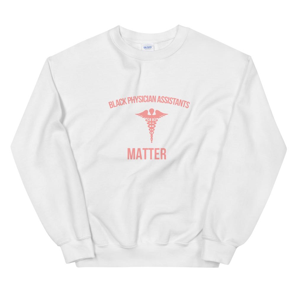 Black Physician Assistants Matter - Sweatshirt - My Pride ...