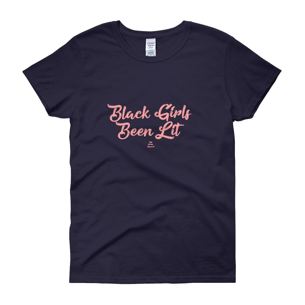 Black Girls Been Lit - Women's short sleeve t-shirt – My Pride Apparel