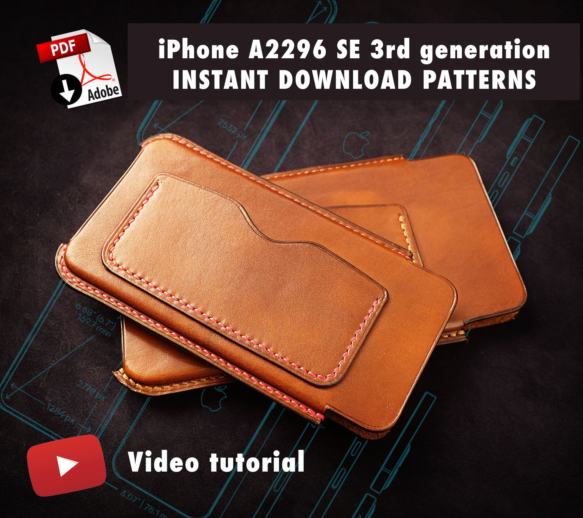 iPhone A2296 SE 3rd generation CASE - PDF PATTERNS + VIDEO TUTORIALS