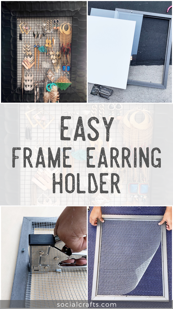 Easy Diy Frame Earring Holder Social Crafts