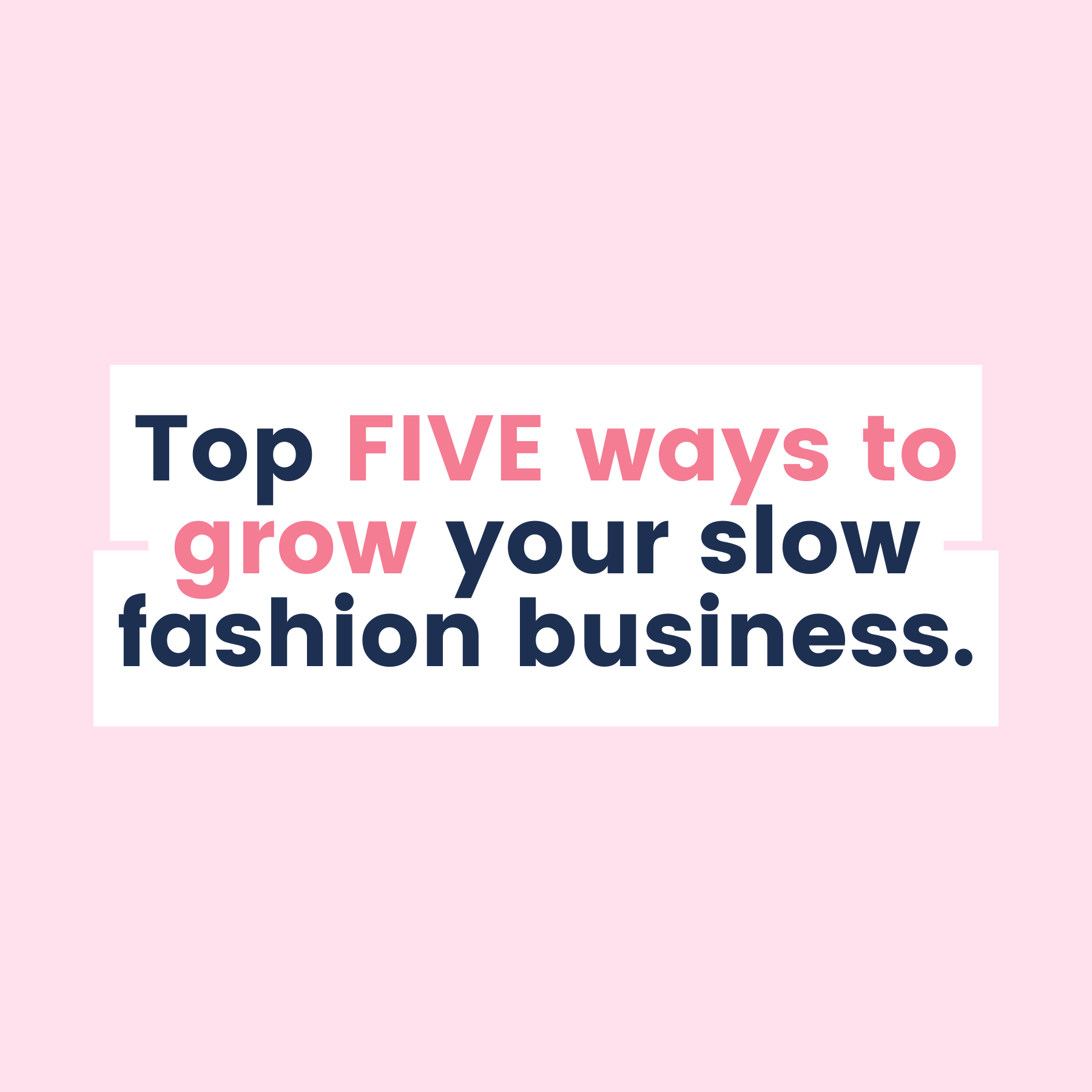 These are the top five ways to grow a ethical, sustainable, circular, handmade or slow fashion business in 2024.