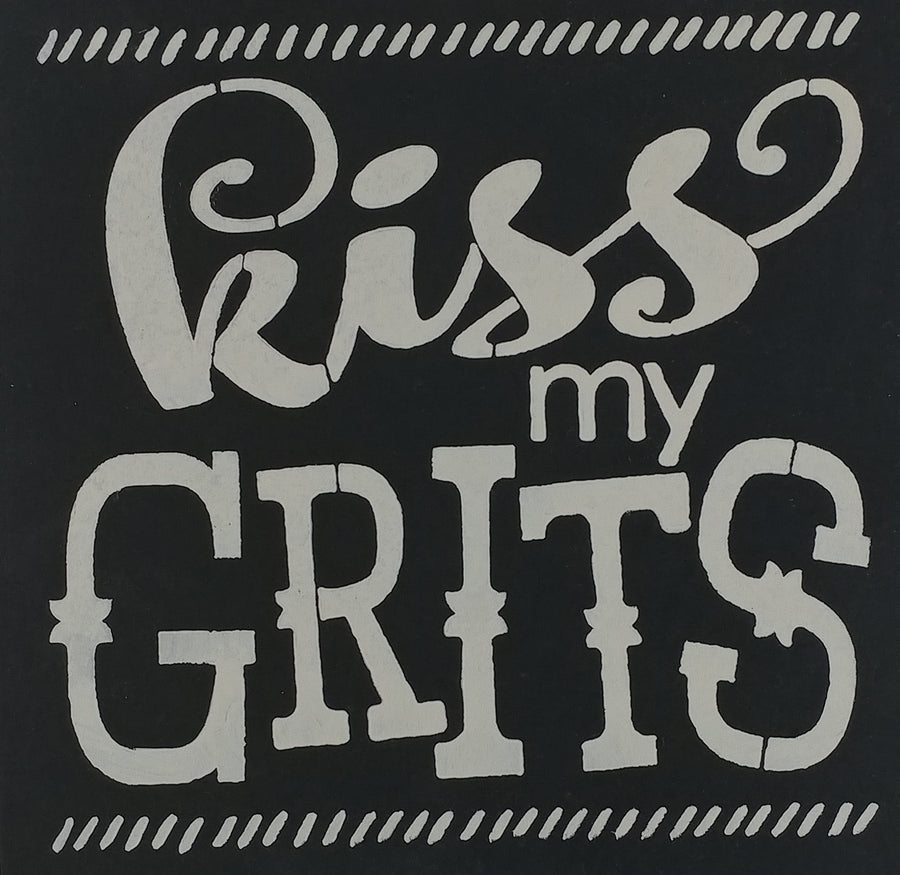 kiss my grits