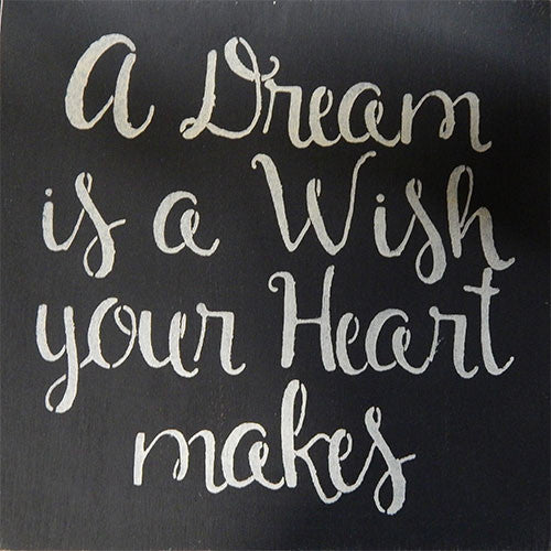 12 X 12 A Dream Is A Wish Your Heart Makes Saras Signs