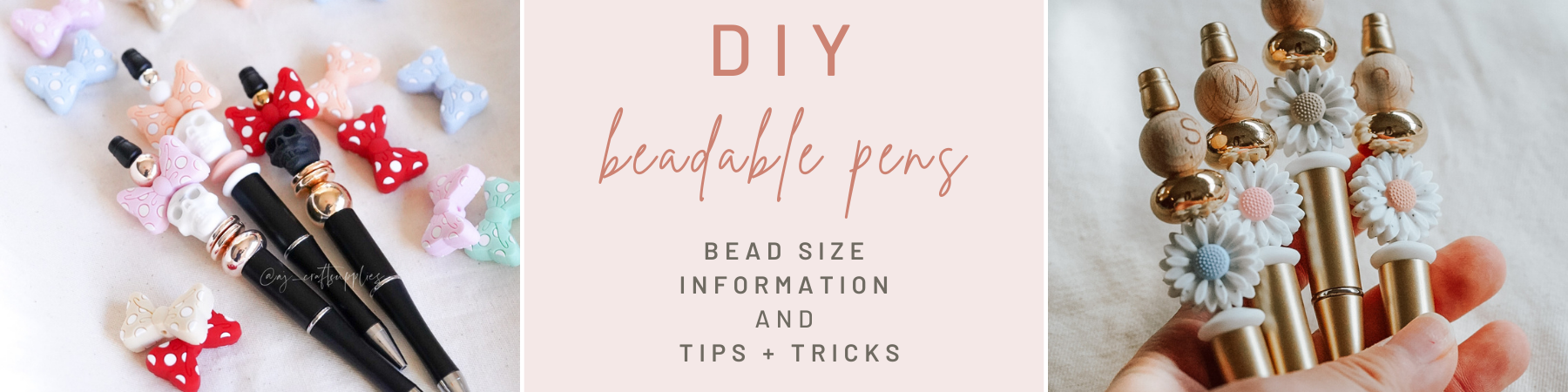 DIY Beadable Pens - Bead Sizing Information + Tips & Tricks - AJ