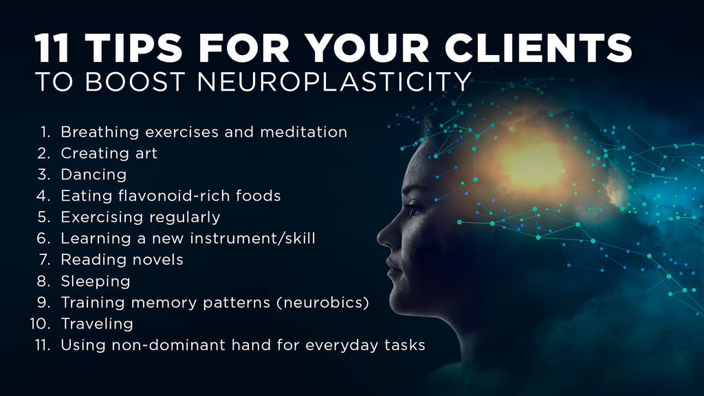 11 tips for your clients to boost neuroplasticity 