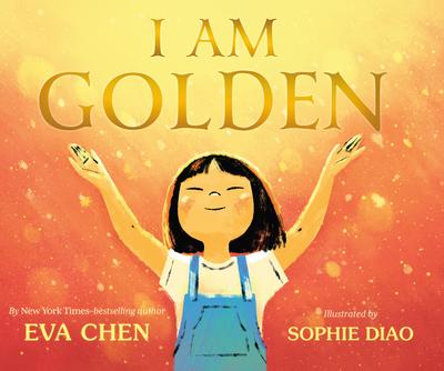 Book Cover  Image - I Am Golden by Eva Chen