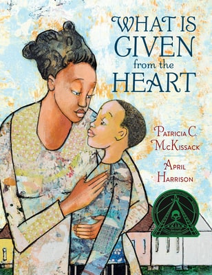 Book Cover: What is Given From the Heart by Patricia C. McKissack