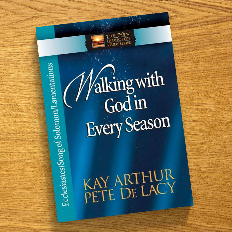 Walking With God In Every Season Ecclesiastes Song Of Sol Precept