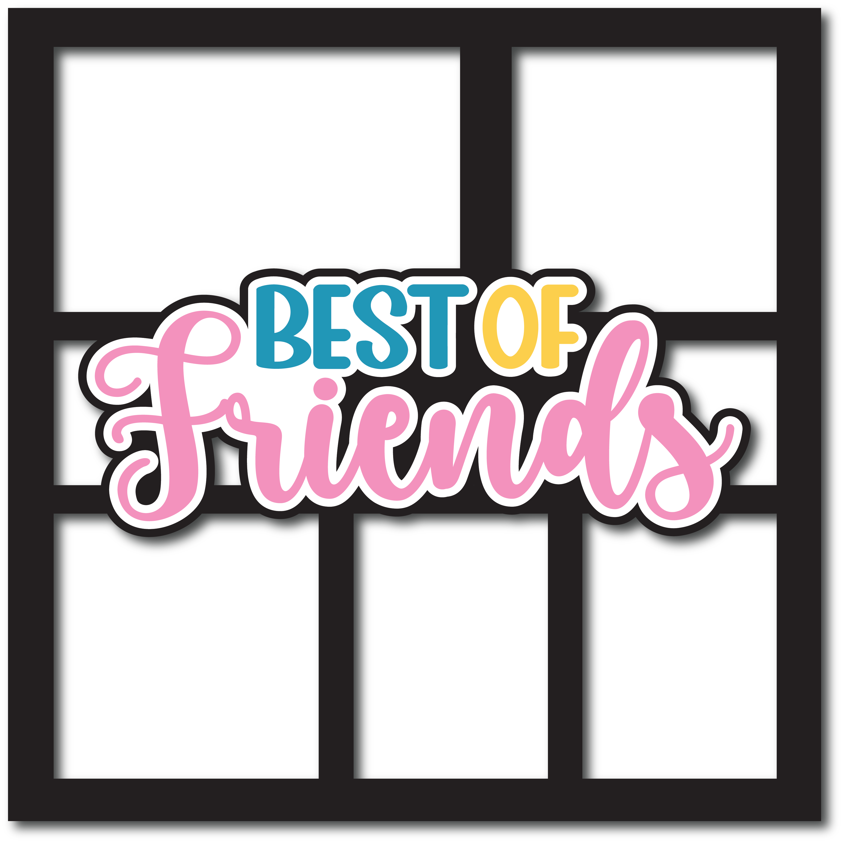 Best of Friends - Layered Overlay - Digital Cut File - SVG - INSTANT DOWNLOAD