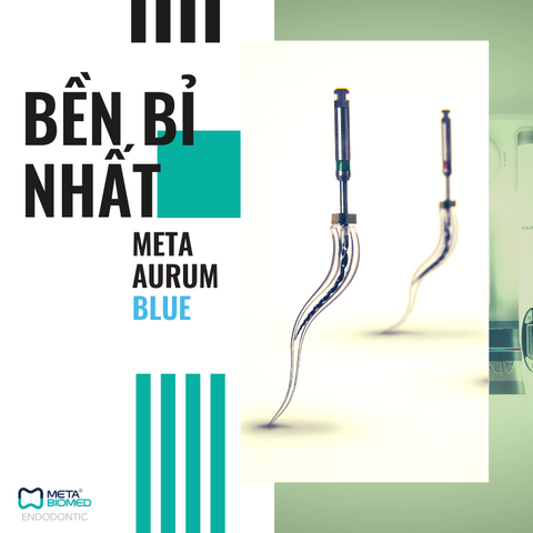 Meta Aurum Blue - Trâm máy NiTi bền bỉ nhất