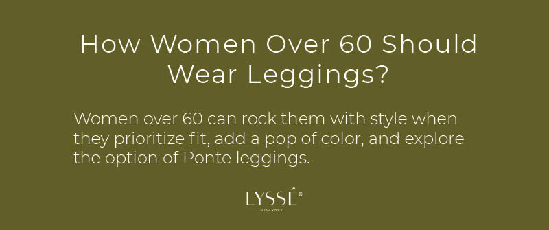 Can 60 Year Old Woman Wear Leggings? – solowomen