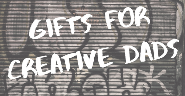Gifts for Creative Dads cover