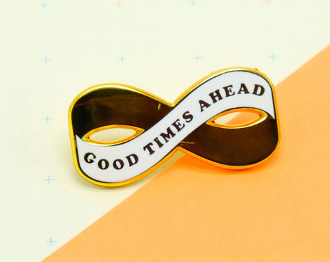 Good Things Ahead Infinity Enamel Pin