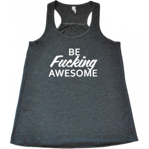 Be Fucking Awesome Shirt Constantly Varied Gear 8268