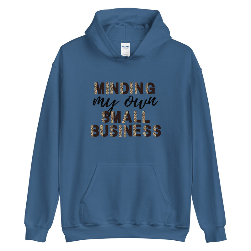 Minding My Own Small Business Hoodie