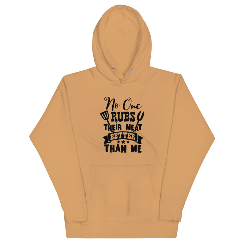 No One Rubs Their Meat Better Than Me BBQ Cook Unisex Hoodie