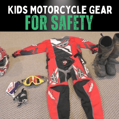 10 MUST-HAVE Kids Motorcycle Gear for SAFETY