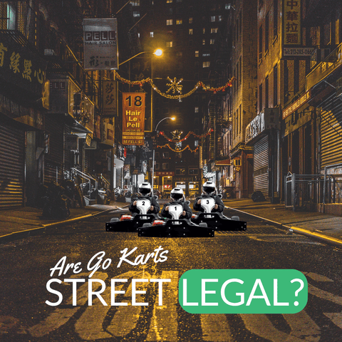 Are Go Karts Street Legal?