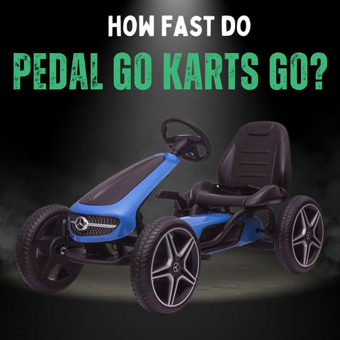 How Fast Do Pedal Go Karts Go?