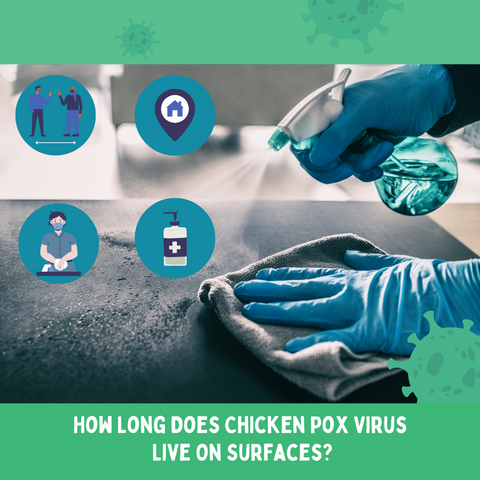 How Long Does Chicken Pox Virus Live On Surfaces?