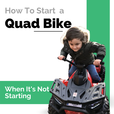 How To Start A Quad Bike When It's Not Starting