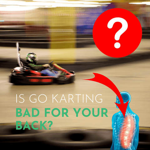 Is Go Karting Bad For Your Back?