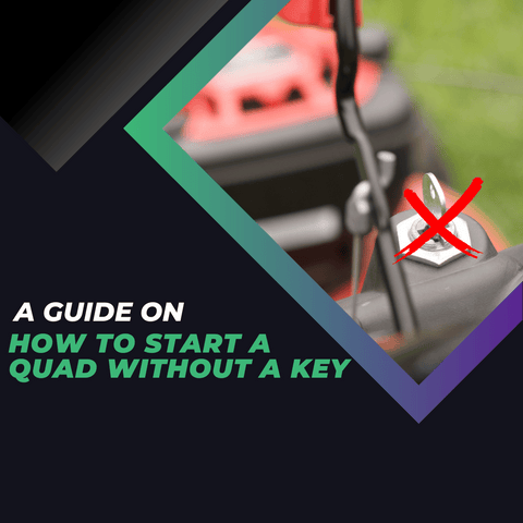 Keyless Ignition: A Guide on How to Start a Quad Without a Key