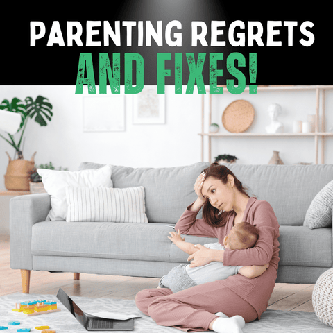 top-parenting-regrets-and-fixes