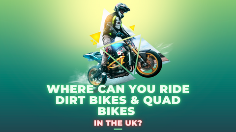 Where Can You Ride Dirt Bikes & Quad Bikes
