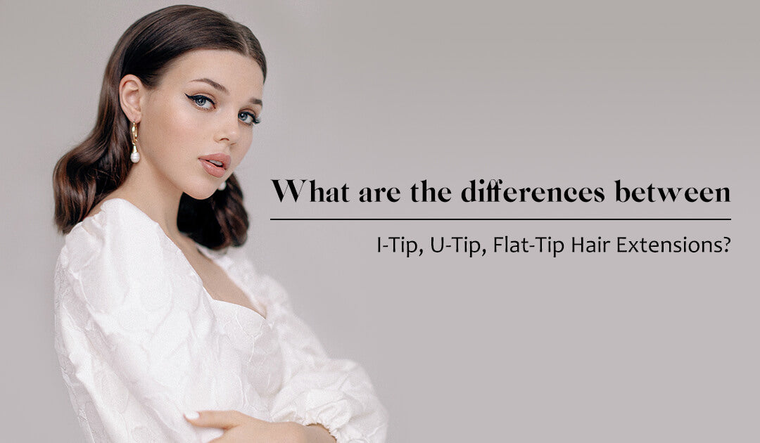 the difference between i tip hair and u tip hair