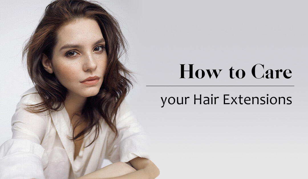 How to care your hair extensions