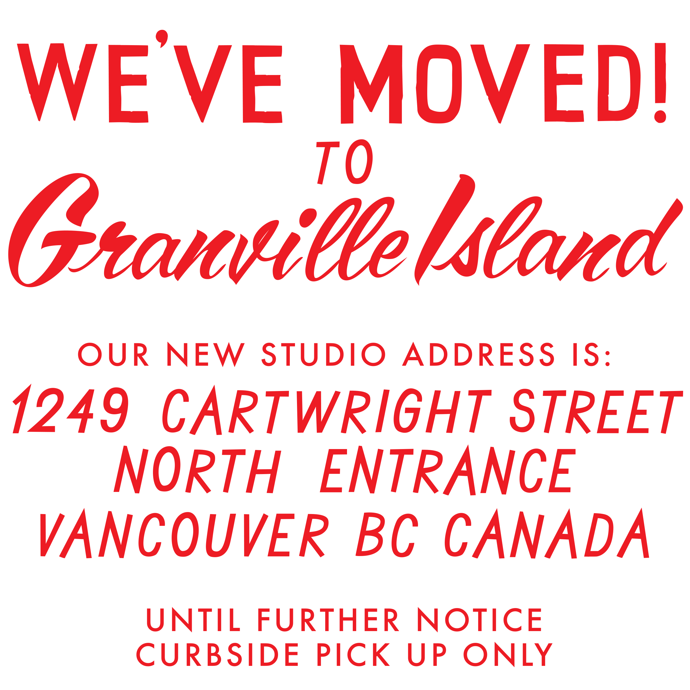 We've moved to 1249 cartwright on Granville Island