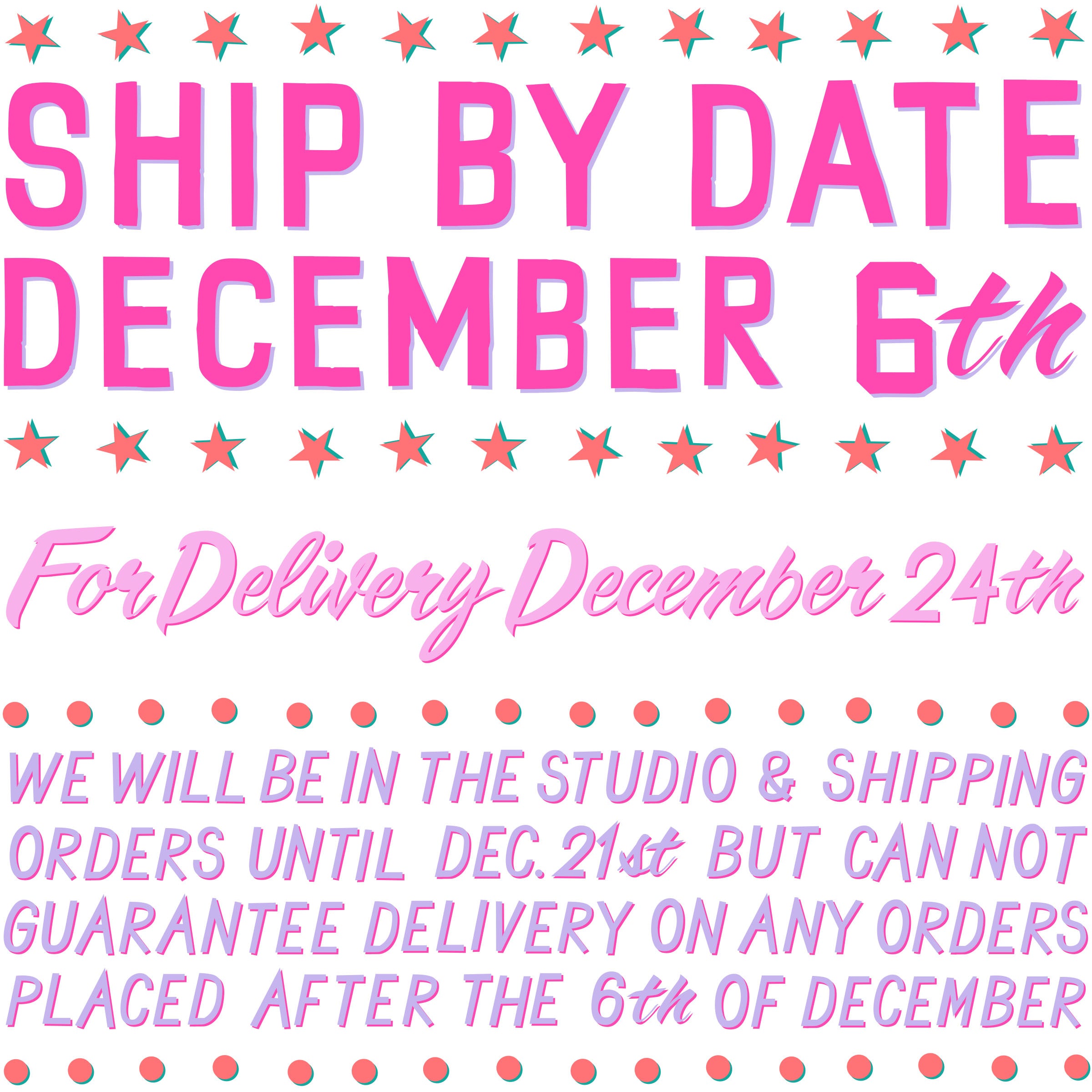 order by december 6th for holiday shipping