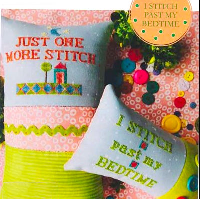 I Stitch Past My Bedtime Cross Stitch Pattern by Amy Bruecken Designs