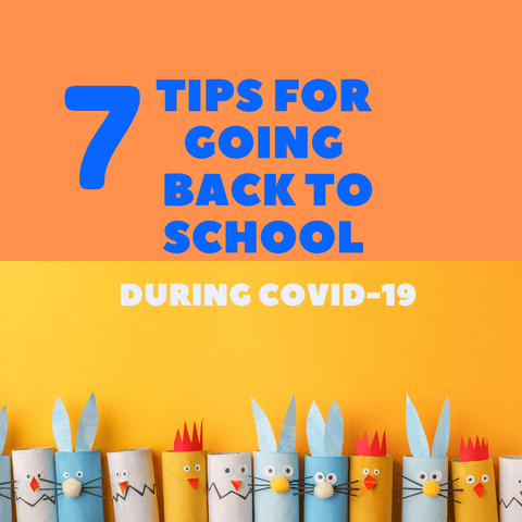 7 tips for going back to school during covid-19