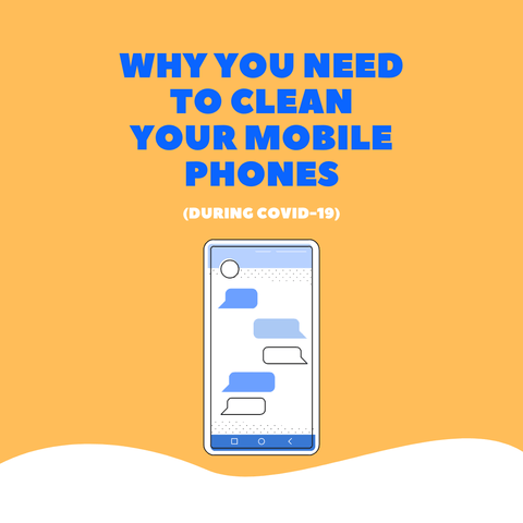 Why you need to clean your mobile phones