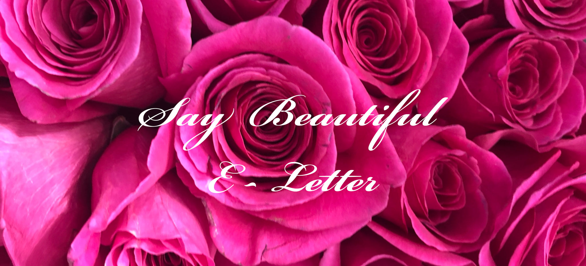 Say beautiful e letter