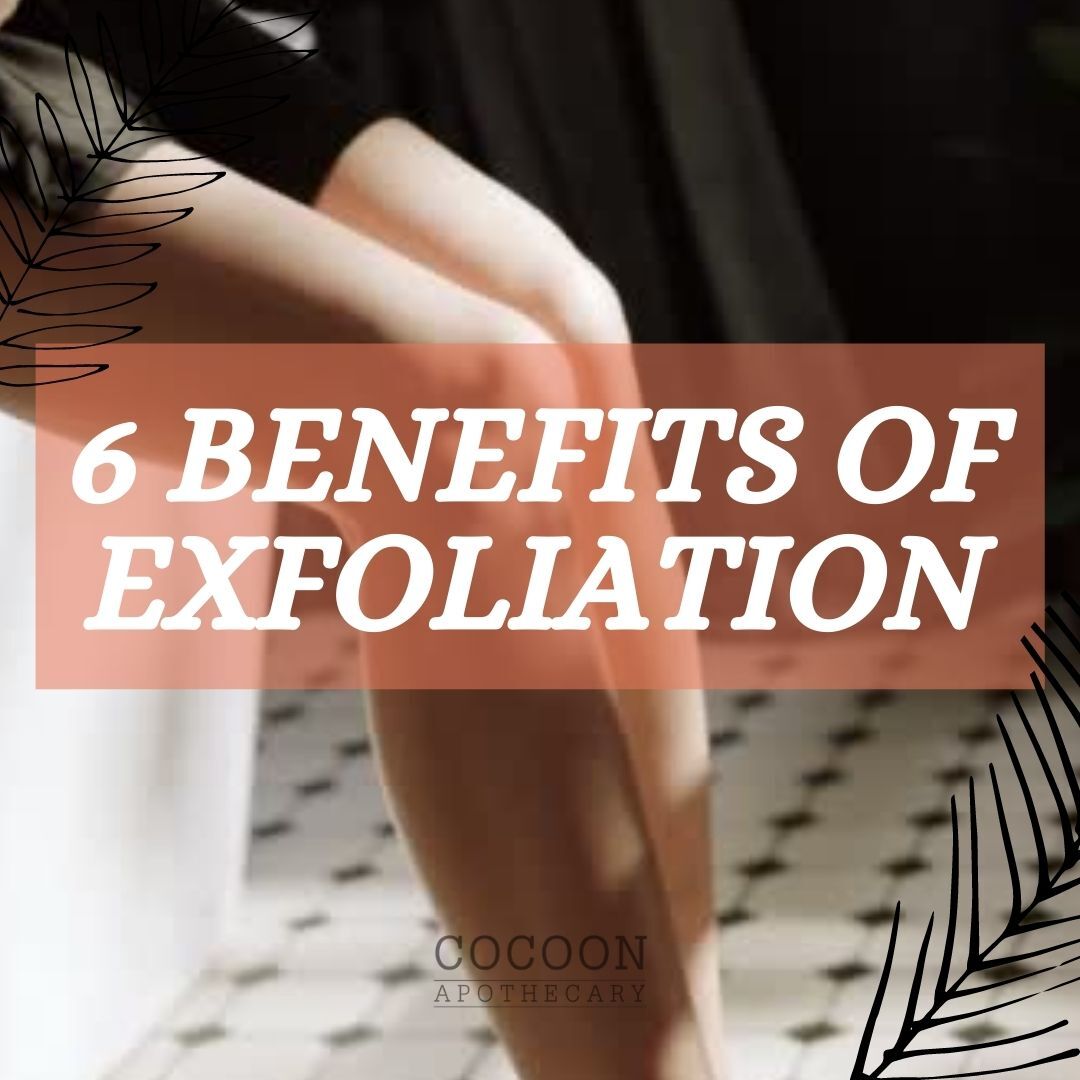 six benefits of exfoliaion